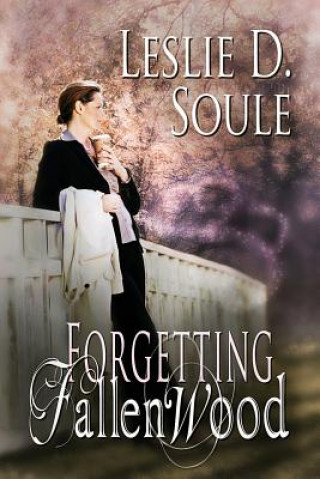 Carte Forgetting Fallenwood Leslie D Soule