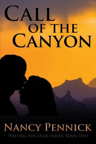 Knjiga Call of the Canyon Nancy Pennick