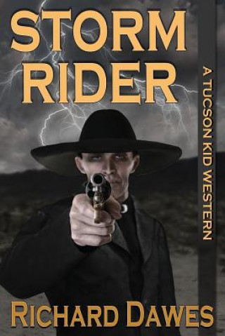 Book Storm Rider, A Tuscon Kid Western Richard Dawes