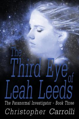 Knjiga Third Eye of Leah Leeds Christopher Carrolli