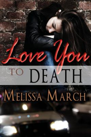 Книга Love You To Death Melissa March