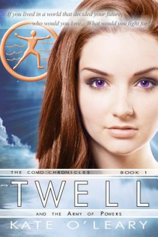Carte Twell and the Army of Powers, The Como Chronicles, Book 1 Kate O'Leary