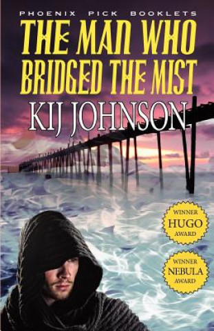 Carte Man Who Bridged the Mist - Hugo & Nebula Winning Novella Kij Johnson