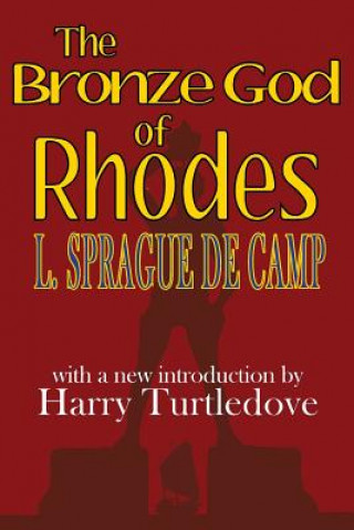 Kniha Bronze God of Rhodes L Sprague de Camp