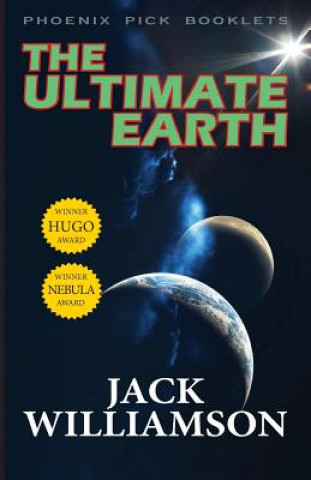 Kniha Ultimate Earth - Hugo and Nebula Winner Jack Williamson