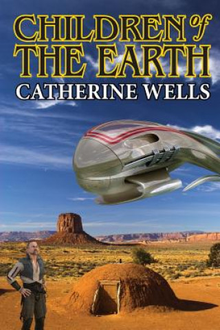 Knjiga Children of the Earth Catherine Wells