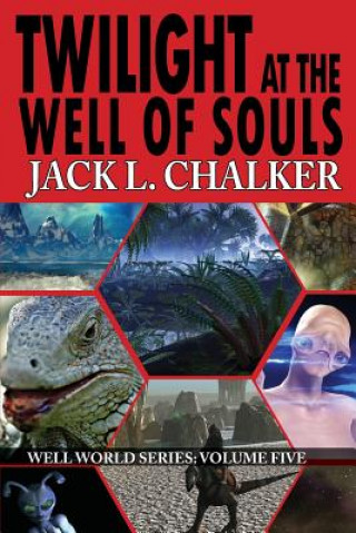 Kniha Twilight at the Well of Souls (Well World Saga Jack L. Chalker
