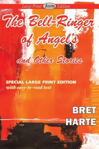 Kniha Bell-Ringer of Angel's and Other Stories Bret Harte