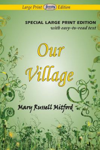 Könyv Our Village (Large Print Edition) Mary Russell Mitford
