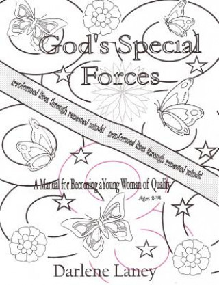 Livre Gods Special Forces A Manuel for Becoming a Young Woman of Quality Darlene Laney