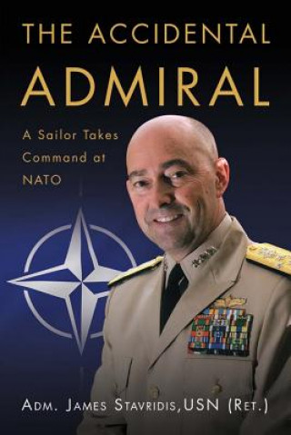 Książka Accidental Admiral Stavridis Usn (Ret )