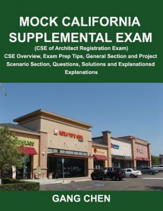 Knjiga Mock California Supplemental Exam (CSE of Architect Registration Exam) Chen