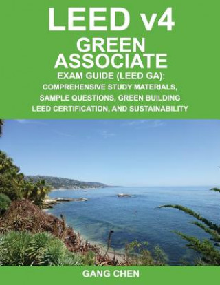 Książka Leed V4 Green Associate Exam Guide (Leed Ga) Chen