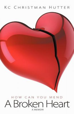 Knjiga Broken Heart Kc Christman Hutter