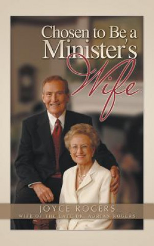 Könyv Chosen to Be a Minister's Wife Joyce Rogers