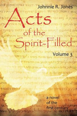 Книга Acts of the Spirit-Filled Johnnie R Jones