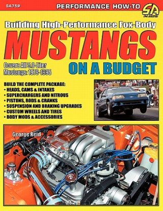 Kniha Building High-Performance Fox-Body Mustangs on a Budget George Reid
