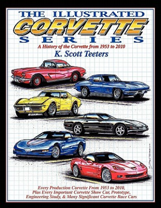 Книга Illustrated Corvette Series K Scott Teeters