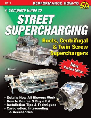 Книга Complete Guide to Street Supercharging Pat Ganahl