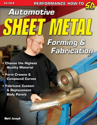 Könyv Automotive Sheet Metal Forming & Fabrication Matt Joseph