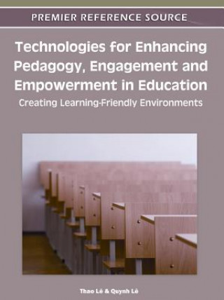 Książka Technologies for Enhancing Pedagogy, Engagement and Empowerment in Education Quynh L