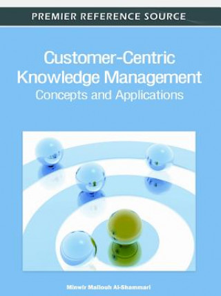 Könyv Customer-Centric Knowledge Management Minwir Al-Shammari