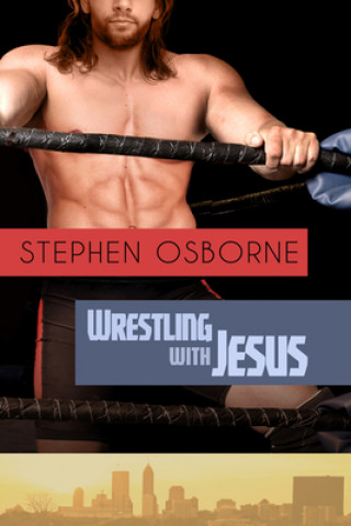 Carte Wrestling with Jesus Stephen Osborne