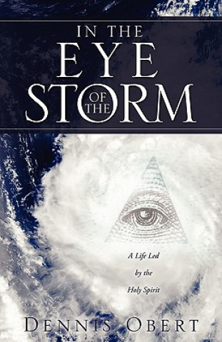 Kniha In the Eye of the Storm Dennis Obert