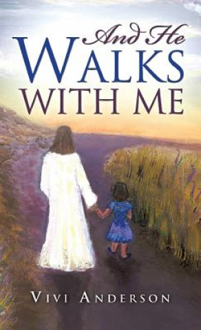Könyv And He Walks with Me Vivi Anderson