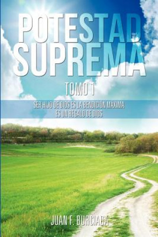 Kniha Potestad Suprema Tomo 1 Juan F Burciaga