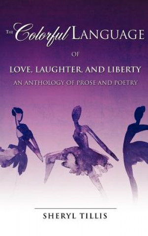 Knjiga Colorful Language of Love, Laughter, and Liberty Sheryl Tillis