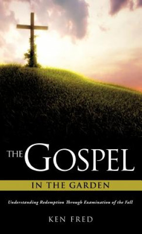 Buch Gospel in the Garden Ken Fred