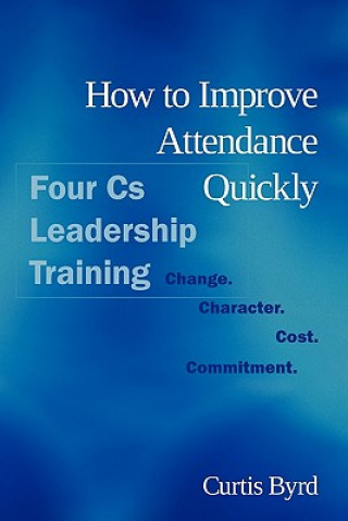 Book How to Improve Attendance Quickly Curtis Byrd