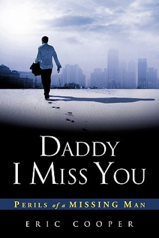 Книга Daddy I Miss You Eric Cooper