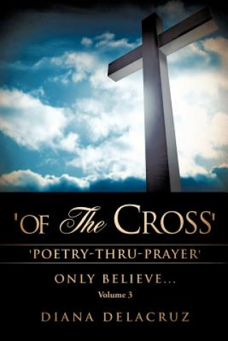 Kniha 'Of The Cross' Volume 3 Diana Delacruz