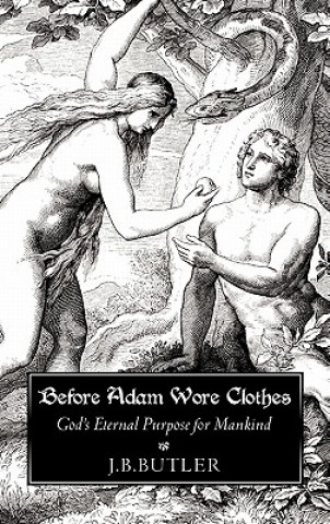 Kniha Before Adam Wore Clothes J B Butler