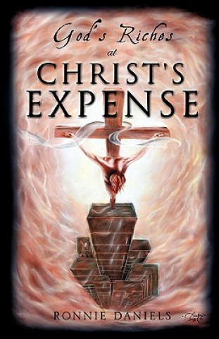 Kniha God's Riches at Christ's Expense Ronnie Daniels