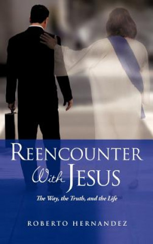 Kniha Reencounter With Jesus Roberto Hernandez