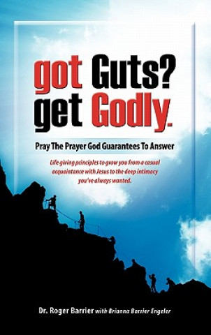 Könyv Got Guts? Get Godly! Barrier Brianna Engeler