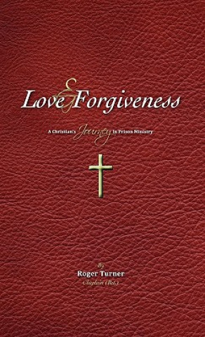 Carte Love & Forgiveness Roger Turner Chaplain (Ret )