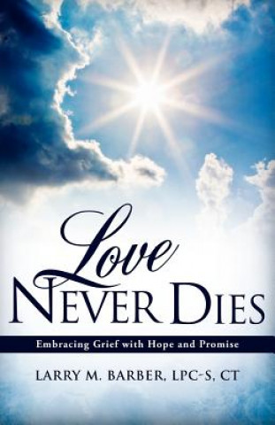 Carte Love Never Dies Lpc-S Ct Larry M Barber