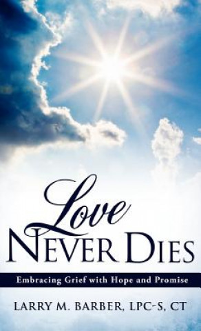 Libro Love Never Dies Lpc-S Ct Larry M Barber