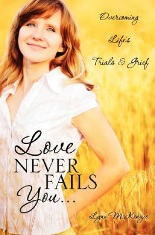 Knjiga Love Never Fails You... Lynn McKenzie