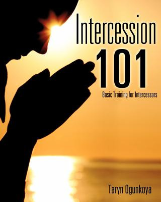 Kniha Intercession 101 Taryn Ogunkoya