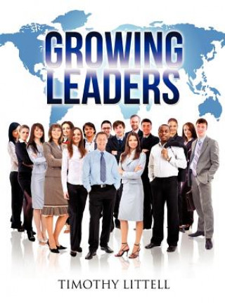 Libro Growing Leaders Timothy Littell