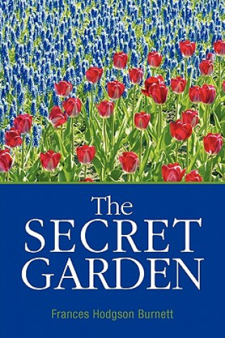 Könyv Secret Garden Frances Hodgson Burnett