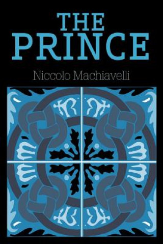 Könyv Prince Niccolo (Lancaster University) Machiavelli