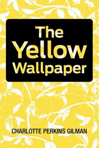 Książka Yellow Wallpaper Charlotte Perkins Gilman