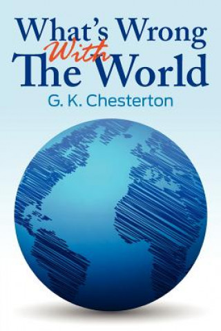 Book What's Wrong WIth the World G. K. Chesterton