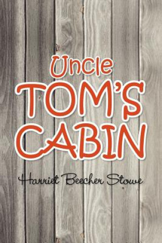 Knjiga Uncle Tom's Cabin Professor Harriet Beecher Stowe